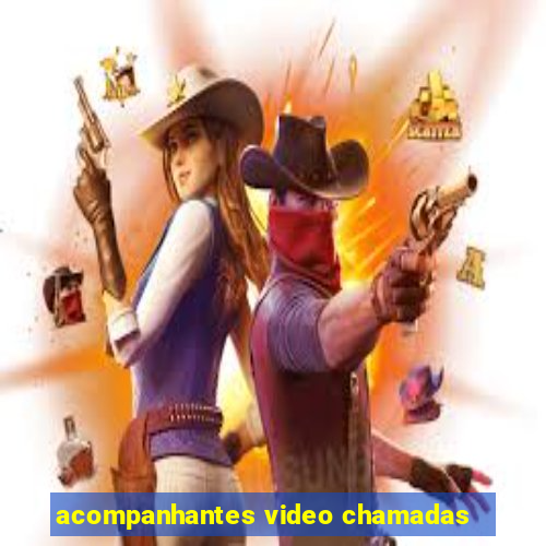 acompanhantes video chamadas